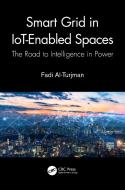 Smart-grid In Iot-enabled Spaces di Fadi Al-Turjman edito da Taylor & Francis Ltd