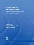 China's Local Administration di Jae Ho Chung edito da Taylor & Francis Ltd