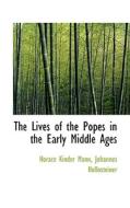 The Lives Of The Popes In The Early Middle Ages di Horace Kinder Mann edito da Bibliolife