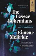 The Lesser Bohemians di Eimear McBride edito da Faber And Faber Ltd.