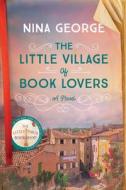 The Little Village of Book Lovers di Nina George edito da BALLANTINE BOOKS