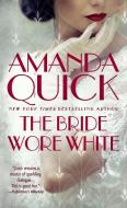 The Bride Wore White di Amanda Quick edito da BERKLEY BOOKS