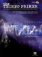 The Techno Primer di Tony Verderosa edito da Hal Leonard Corporation