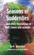 Seasons of Suddenlies di Jerry Fitch edito da MCDOUGAL & ASSOC