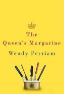 The Queen's Margarine di Wendy Perriam edito da The Crowood Press Ltd