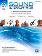 Sound Innovations for String Orchestra, Bk 1: A Revolutionary Method for Beginning Musicians (Violin), Book & Online Med di Bob Phillips, Peter Boonshaft, Robert Sheldon edito da ALFRED PUBN