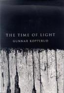 The Time Of Light di Gunnar Kopperud edito da Bloomsbury Publishing Plc