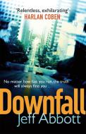 Downfall di Jeff Abbott edito da Little, Brown Book Group
