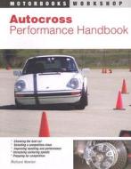 Autocross Performance Handbook di Richard Newton edito da Motorbooks International