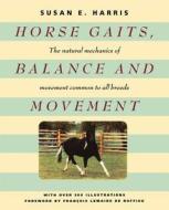 Horse Gaits, Balance and Movement di Susan E. Harris edito da Howell (TP)