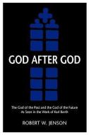 God After God di Robert W Jenson edito da Fortress Press,U.S.