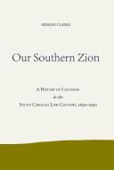 Our Southern Zion di Erskine Clarke edito da The University of Alabama Press