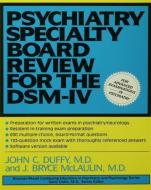 Psychiatry Specialty Board Review For The DSM-IV di John Duffy edito da Routledge
