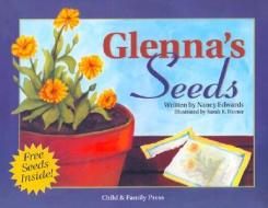 Glenna's Seeds di Nancy Edwards edito da Child Welfare League Of America Incorporated