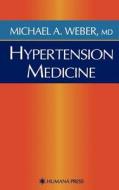 Hypertension Medicine edito da Humana Press Inc.