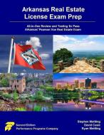 Arkansas Real Estate License Exam Prep di Stephen Mettling, David Cusic, Ryan Mettling edito da Performance Programs Company LLC