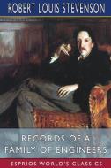 Records Of A Family Of Engineers (Esprios Classics) di Robert Louis Stevenson edito da Blurb