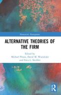 Alternative Theories Of The Firm edito da Taylor & Francis Ltd