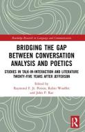 Bridging The Gap Between Conversation Analysis And Poetics edito da Taylor & Francis Ltd