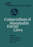 Compendium of Sustainable Energy Laws edito da Cambridge University Press
