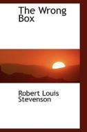 The Wrong Box di Robert Louis Stevenson edito da Bibliolife