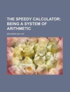 The Speedy Calculator di Benjamin Naylor edito da Rarebooksclub.com