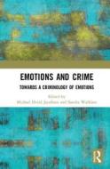 Emotions and Crime edito da Taylor & Francis Ltd
