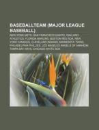 Baseballteam (Major League Baseball) di Quelle Wikipedia edito da Books LLC, Reference Series