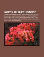 Norsk Milit Rhistorie: Den Norske Marine di Kilde Wikipedia edito da Books LLC, Wiki Series