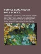 People Educated At Hale School: John For di Source Wikipedia edito da Books LLC, Wiki Series