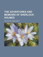 The Adventures and Memoirs of Sherlock Holmes di Arthur Conan Doyle edito da Rarebooksclub.com