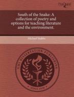 South Of The Snake di Michael Stubbs edito da Proquest, Umi Dissertation Publishing