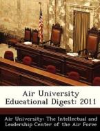 Air University Educational Digest edito da Bibliogov