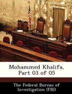 Mohammed Khalifa, Part 03 Of 05 edito da Bibliogov