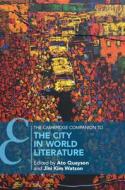 The Cambridge Companion To The City In World Literature edito da Cambridge University Press