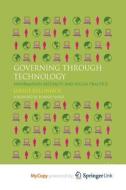 Governing Through Technology di Kallinikos Jannis Kallinikos edito da Springer Nature B.V.