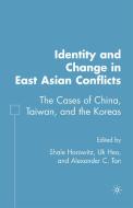 Identity and Change in East Asian Conflicts edito da Palgrave Macmillan