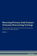 Reversing Primary Cold Contact Urticaria di Health Central edito da Raw Power
