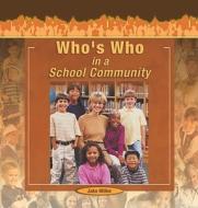 Who's Who in School Community di Jake Miller edito da PowerKids Press
