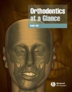 Orthodontics at a Glance di Daljit S. Gill edito da Wiley-Blackwell