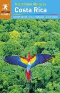 The Rough Guide To Costa Rica di Rough Guides edito da Rough Guides Ltd