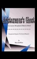 Aristoxenus's Ghost di Mitzi Dewhitt edito da Xlibris