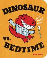 Dinosaur vs. Bedtime di Bob Shea edito da Disney-Hyperion
