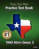Texas Test Prep Taks Math Grade 3 Practice Test Book di Test Master Press edito da Createspace