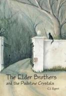 The Elder Brothers And The Padstow Crystals di C J Elgert edito da Friesenpress