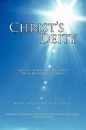 Christ's Deity: The Deity of the Lord Jesus Christ: Truth, Myth and Challenges. di Anastasia Sylvia, Annie Ngana- Mundeke edito da AUTHORHOUSE