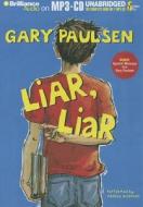 Liar, Liar di Gary Paulsen edito da Brilliance Corporation