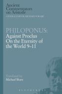 Philoponus: Against Proclus on the Eternity of the World 9-11 di Philoponus edito da BLOOMSBURY 3PL