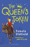 The Queen's Token di Pamela Oldfield edito da Bloomsbury Publishing Plc