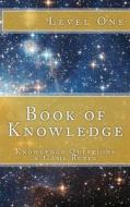 Book of Knowledge: Knowledge Questions & Game Rules di Traysiah Spring edito da Createspace